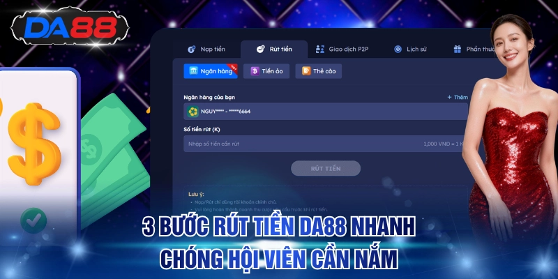 3 bước rút tiền DA88 nhanh chóng hội viên cần nắm