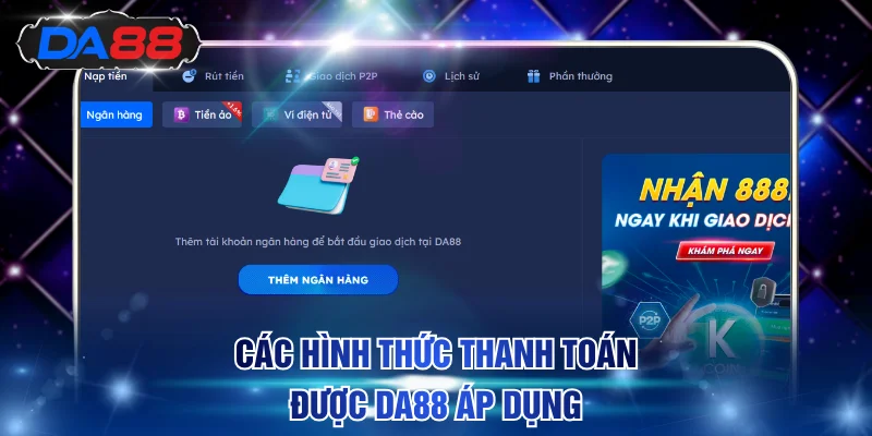 Câu hỏi thường gặp DA88 hình thức thanh toán